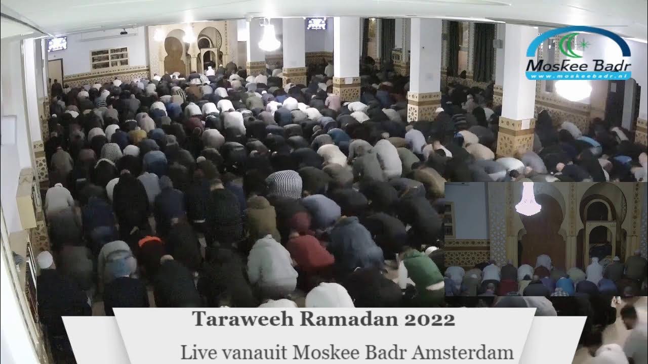 Moskee Badr Amsterdam Taraweeh Ramadan 2022 YouTube