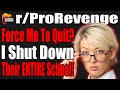 They Bullied Me Into Quitting, I Shut Down Their ENTIRE School! | r/ProRevenge | #112