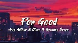 Guy Authur \u0026 Clarx - For Good (ft. Veronica Bravo) [가사/해석]