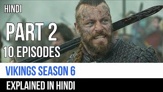 Vikings Season 6 Part 2 Recap in Hindi | Captain Blue Pirate |