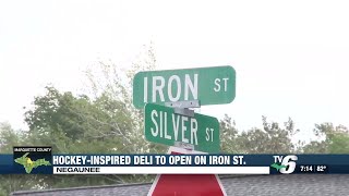 Hockey-inspired deli to open on Iron Street in Negaunee