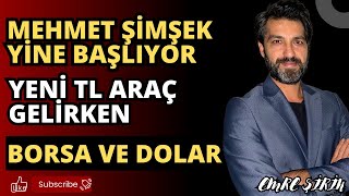 Mehmet Şi̇mşeki̇n Bi̇tmeyen Çi̇lesi̇| Yeni̇ Tl Geti̇ri̇li̇ Enstrüman Geli̇rken Borsa Ve Dolar| Emre Şi̇ri̇n