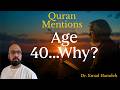 Why Does The Qur An Mention The Age 40 