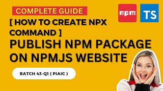 Complete guide how to Publish package on npm website | create npx command | how to test npx command