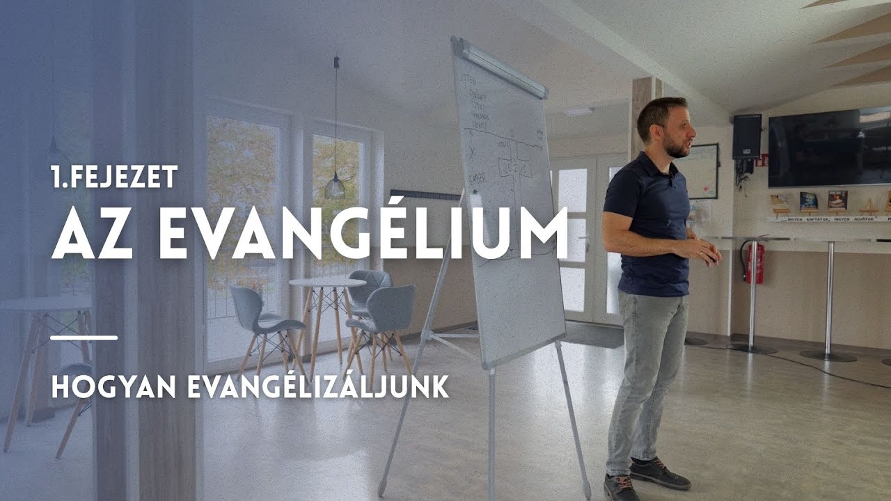 Hogyan evangélizáljunk - 1.rész | Az evangélium