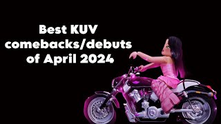 Best KUV comebacks/debuts of April 2024