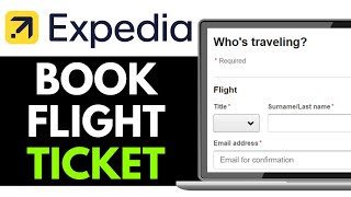 How to Book a Flight Ticket on Expedia 2025 (Complete Guide)