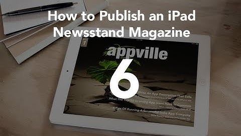 Creating Issues in iTunes Connect - Part 6 - How to Create A Newsstand App