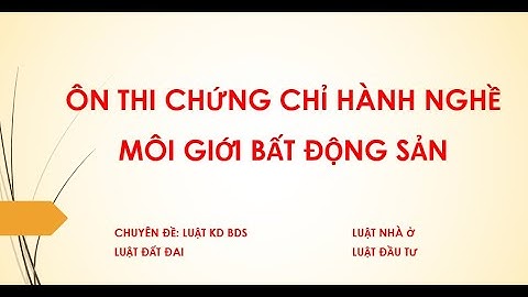 Ôn thi chứng chỉ hành nghề môi giới bất động sản buổi 1. 27/11