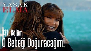 O Bebeği Doğuracağım - Yasak Elma 131. Bölüm