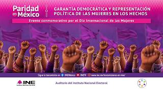 Paridad en México garantía democrática y repr. Política de las Mujeres en los hechos (06/03/2026)