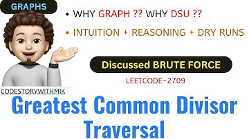 Greatest Common Divisor Traversal | Why Graph | Why DSU | Google | Leetcode 2709