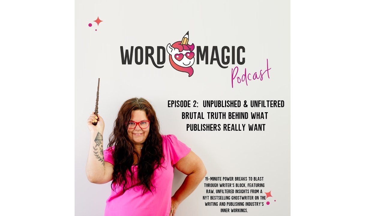 Unpublished & Unfiltered — The Brutal Truth Behind What Publishers Actually Want &mdash; Word Magic podcast with Crystal Adair-Benning
