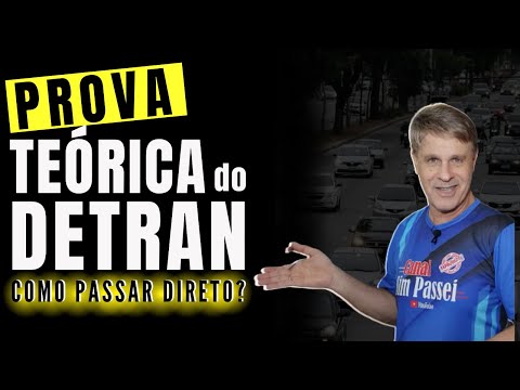 PROVA TEÓRICA DO DETRAN – PASSE DIRETO -- Questões de Provas, Dicas e Macetes.