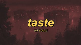 Ari Abdul - Taste (lyrics)