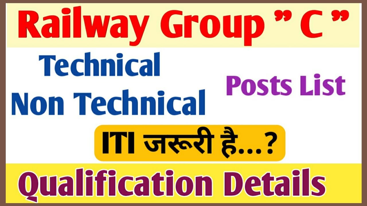 Railway Group C Technical And Non Technical Post List And Qualification railway-group-c-technical-and-non-technical-post-list-and-qualification