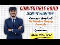 Convertible Bond / Debenture I Easy Explanation I Security Valuation I CA Final AFM I CA Yash