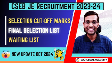 CSEB JE Recruitment 2023-24 | New Update🔥Selection Cut-Off Marks, Selected Candidate List