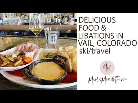 Delicious Food & Libations in Vail, Colorado Delicious Food & Libations in Vail, Colorado