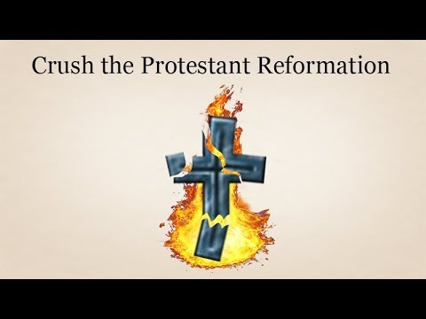[EU4] How to Crush the Protestant Reformation