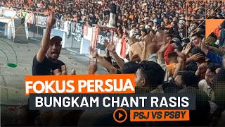 Tribun Selatan Sektor 17 Membungkam Nyanyian Rasis [Fokus Persija]