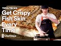 How to Get Crispy Fish Skin That Doesn&#39;t Stick to the Pan | ChefSteps