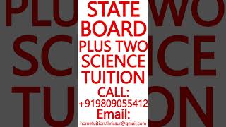 STATE BOARD PLUS TWO SCIENCE TUITION- MATHS,PHYSICS,CHEMISTRY #StateBoard #PlusTwo #Physics #Tuition