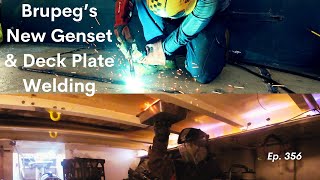 Brupeg's New Genset & Deck Plate Welding  Ep.356