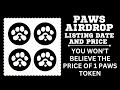 You Will Not Believe The Price Of 1 Paws Token Revealed in This Video | Paws Aidrop
