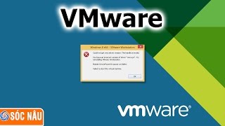 Vmware lỗi could not get vmci driver version vmci.sys