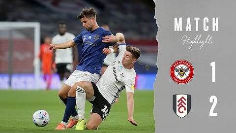 MATCH HIGHLIGHTS | Brentford 1 Fulham 2 | Play-Off Final