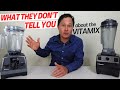 Vitamix blender two things they dont tell you