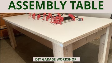How to build a LARGE assembly table