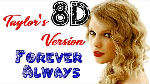 Taylor Swift - Forever & Always (8D Audio) | Fearless (Taylor's Version) 2021 [8D Songs]