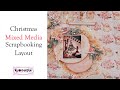 Christmas Mixed Media Scrapbooking Layout- My Creative Scrapbook