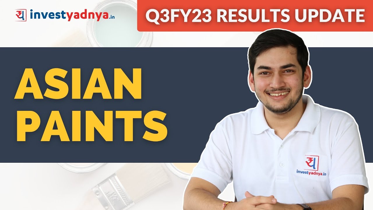 Asian Paints Q3FY23 results | Shrenik Bhandari
