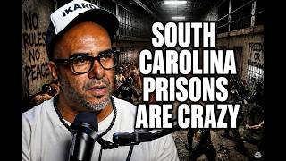 South Carolina prisons are some of the worst and trust me you never want to step foot in one