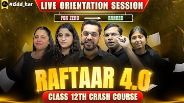 🚀 Orientation Session | Raftaar 4.0 — 12th Board Crash Course | 60 Days Roadmap with Ashish Sir