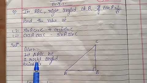 In ABC, right angled at B. If tanA= 1/√3 Find the value of 1. sinAcosC+cosAsinC 2. cosAcosC-sinAsinC