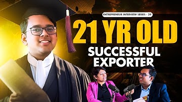 Secrets of a 21-Year-Old Exporter