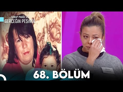 Gerçeğin Peşinde 68.Bölüm