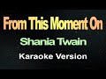From this moment on  shania twain karaoke