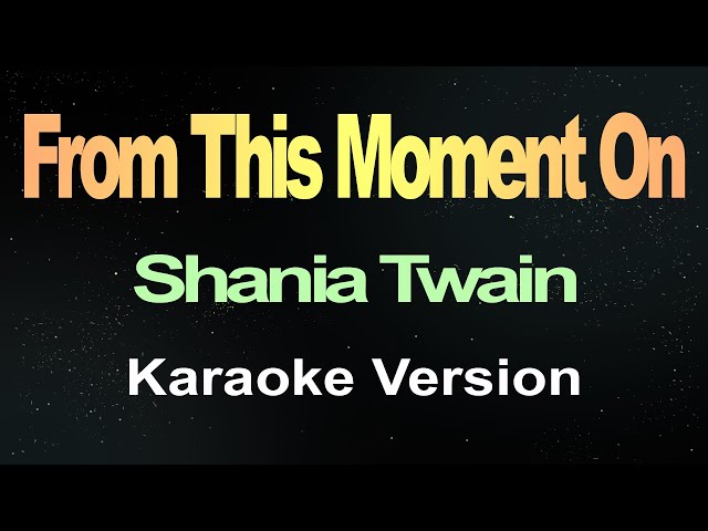 From This Moment On - Shania Twain (Karaoke) class=