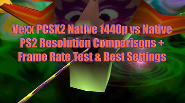 Vexx PCSX2 Native 1440p vs Native PS2 Resolution Comparisons + Frame Rate Test