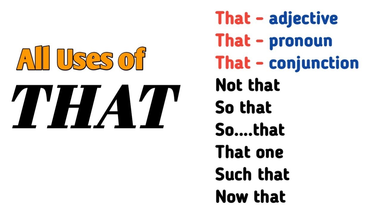 THAT के सभी प्रयोग। Adjective। Pronoun। Conjunction। THAT Phrases ...