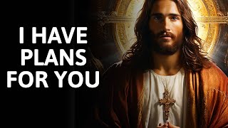 I have Super Plan for You - Gods Message Today - Gods Message Now - Gods Message For You