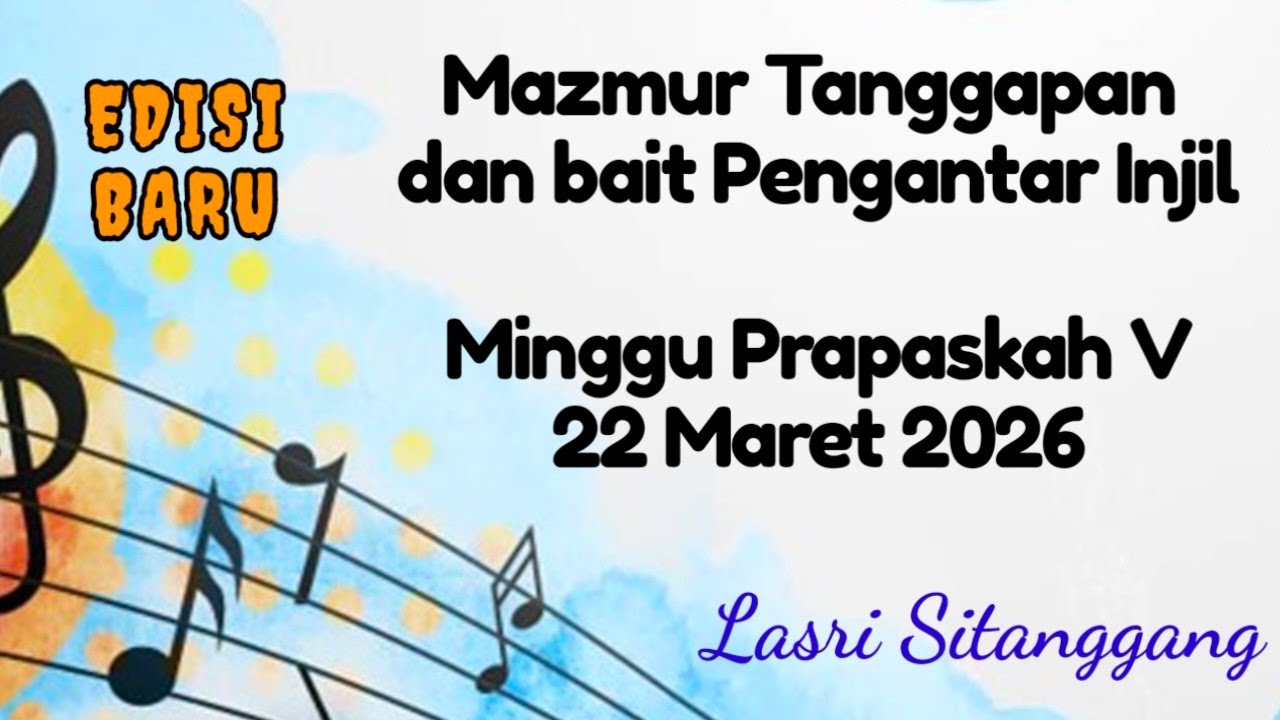 Mazmur Tanggapan||EDISI Baru| Minggu Prapaskah V || 22 Maret 2026 || Lasri Sitanggang