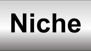 How to Pronounce Niche Content