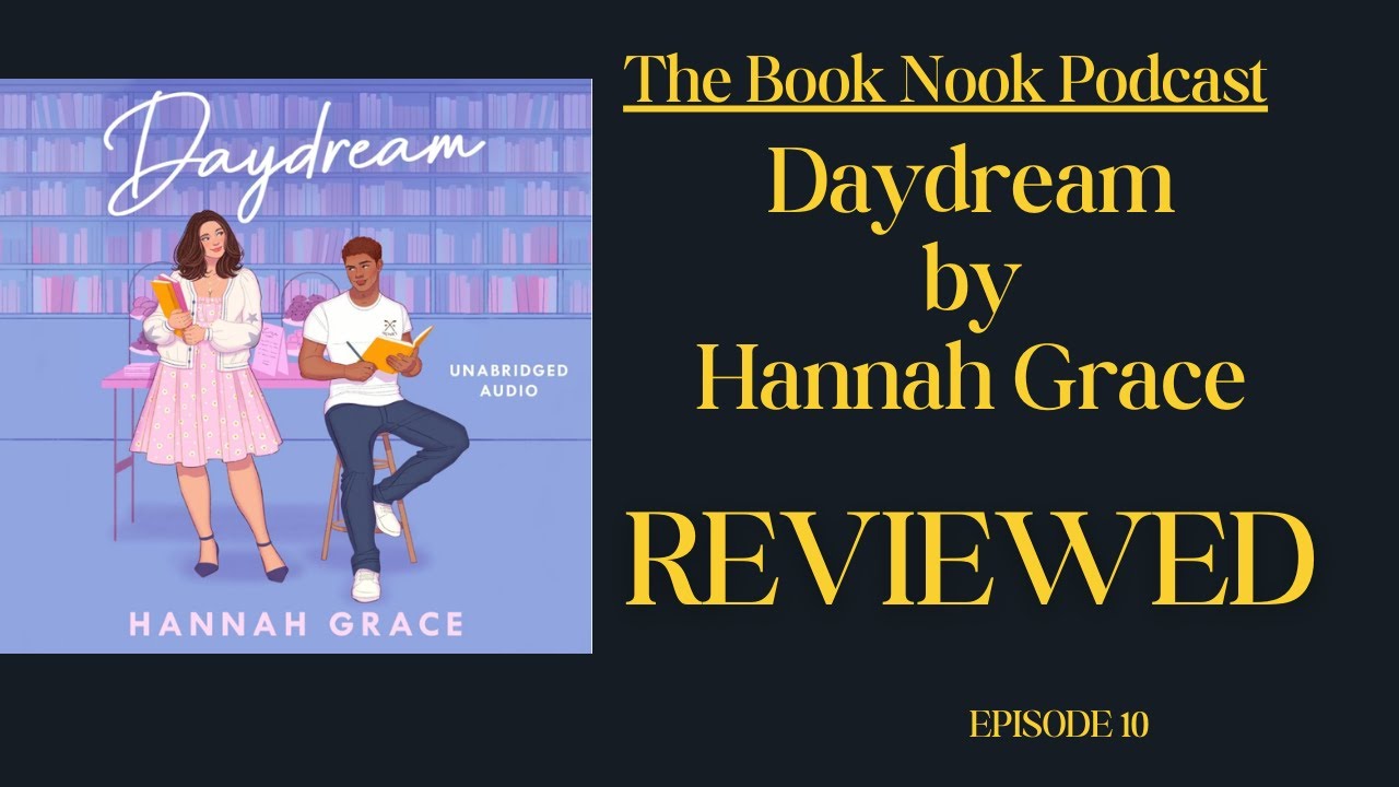 Daydream by Hannah Grace Review - YouTube
