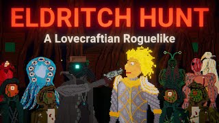 Eldritch Hunt: A Lovecraftian Roguelike | Release Trailer (2025) |